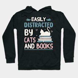 easily distracted by cats and books Hoodie